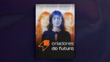 Criadores do Futuro