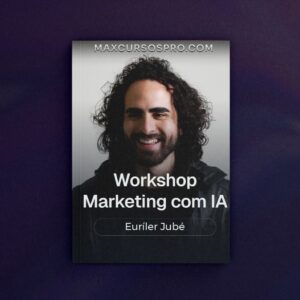 Workshop Marketing com IA - Euríler Jubé
